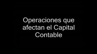 Operaciones que afectan el Capital Contable [upl. by Eciryt]