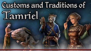 Tamriels Traditions amp Customs  The Elder Scrolls Lore Collection [upl. by Frederica]