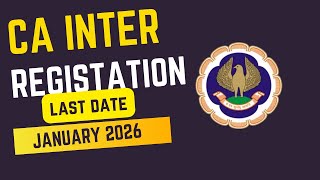 CA intermediate January 2026 Registration last date [upl. by Mozes]