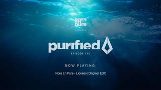 Nora En Pure  Purified Radio Episode 115 [upl. by Siroled]