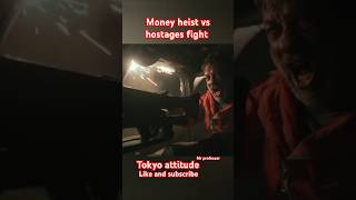 Money heist vs hostages fight tokyo attitude in money heist professor plan like music subscribe [upl. by Lacim]