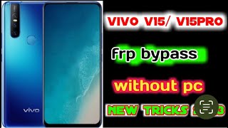 Vivo v15 Frp bypass  vivo v15 Frp bypass android 1112  without pc new tricks 2023 [upl. by Siravaj]