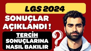 LGS TERCÄ°H SONUÃ‡LARINA NASIL BAKILIR 2024  LGS TERCÄ°H SONUÃ‡LARINA NEREDEN BAKILIR 2024 [upl. by Colb]