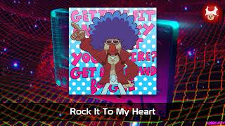 Rock It To My Heart [upl. by Atalante]