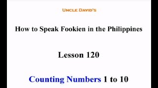 Speak Fookien  Chinese  in the Philippines  Fookien 120 counting 1 to 10 [upl. by Allehc542]