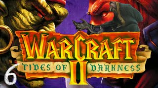 Warcraft 2 Tides of Darkness  Part 6  Maybe I could of done this quicker [upl. by Lauter]