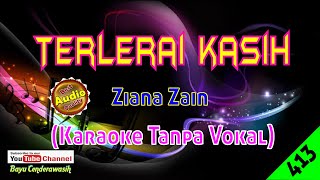 ❤NEW Terlerai Kasih by Ziana Zain Original AudioHQ  Karaoke Tanpa Vokal [upl. by Nnyleuqcaj]