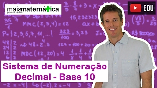 Matemática Básica  Aula 18  Sistema de numeração decimal ou base dez [upl. by Chak]