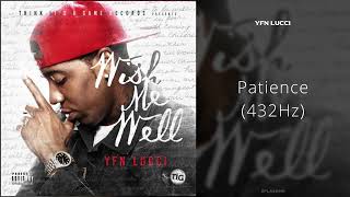 YFN Lucci  Patience 432Hz [upl. by Bonine]