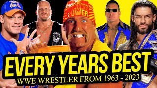 The BEST Wrestler from EVERY Year in WWE History 19632023 [upl. by Bria]