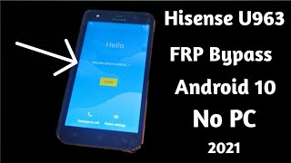 Hisense U963 Android 10 FRP Google Unlock Remove hisense U963 Without PC March 2021 [upl. by Jammal]