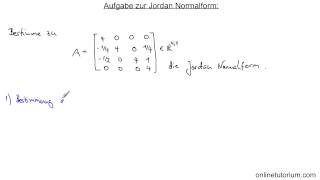 Mathe Aufgabe zur Berechnung Jordan Normalform  Video Tutorium [upl. by Antipus]