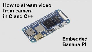 C and C Embedded Linux video streaming [upl. by Nelon]