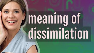 Dissimilation  meaning of Dissimilation [upl. by Anazraf]