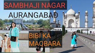 SAMBHAJI NAGAR AurangabadBIBI KA MAQBARAMini Taj Mahal of SAMBHAJI NAGAR Aurangabad vlog [upl. by Lorianna968]