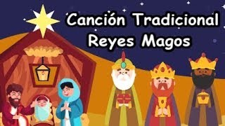 Reyes Magos Canción Día de Reyes Tradicional Letra Mejor versión 06 enero [upl. by Lyrem441]