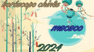 Horóscopo Chinês 2024  Macaco [upl. by Alyk562]