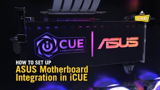 How To Setup ASUS Motherboard Integration in CORSAIR iCUE [upl. by Suhcnip]