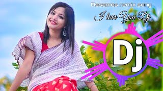 I Love You Dj SongDusoku Kajalere Bhora Remix Song New Assames Dj [upl. by Codie]