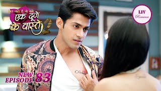 Shravan और Suman ने बनाया एक दूसरे के नाम का Tattoo  Ek Duje Ke Vaaste 2  Ep 83  Full Episode [upl. by Lunna]