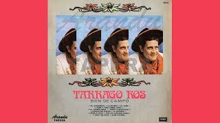 TARRAGO ROS  Bien de campo 1976 DISCO COMPLETO [upl. by Truk]