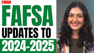 FAFSA 20242025 Latest Changes amp Updates [upl. by Ilatan]