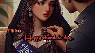 Sirf Tum Chahiye ♥ Chocolate Day Status 2024🍫 Happy Chocolate Day Status🍫Chocolate Day❣️ [upl. by Silda237]