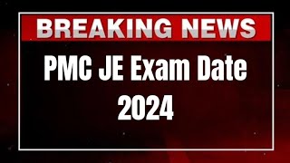 PMC JE Exam Date 2024 [upl. by Adnertal]