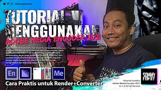 Tutorial Menggunakan Adobe Media Encoder 2021 [upl. by Argyres]