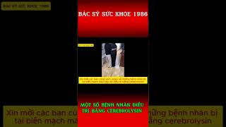 Bệnh nhân điều trị bằng cerebrolysin  y học BÁC SỸ SỨC KHỎE 1986 [upl. by Ophelie]