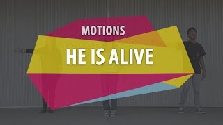 MOTIONS He is Alive [upl. by Hurley116]