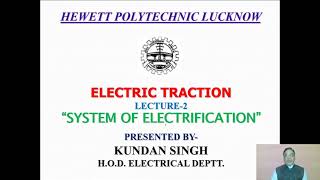 Electric Traction Lecture 2 by Kundan Singh HOD Electrical Engg Hewett Polytechnic [upl. by Nodnal]