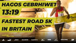 The FASTEST Road 5k in Britain HAGOS GEBRHIWET Wins Podium Festival In 1319 [upl. by Mikel]