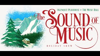 THE SOUND MUSIC 2023  Ogunquit Playhouse [upl. by Brownson]