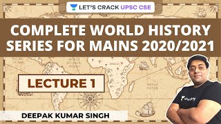 L1 Complete World History Series for Mains 20202021  UPSC CSEIAS  Deepak Kumar Singh [upl. by Jania]