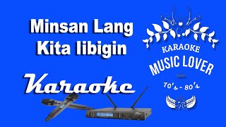 Minsan Lang Kita Iibigin  Karaoke Song [upl. by Monsour]