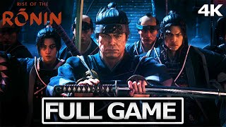 RISE OF THE RONIN Full Gameplay Walkthrough  No Commentary【FULL GAME】4K Ultra HD [upl. by Floss]