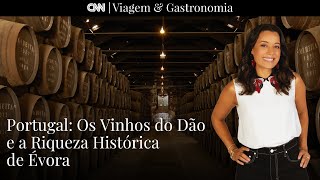 CNN Viagem amp Gastronomia  Portugal Vinhos do Dão e riqueza histórica de Évora  300722 [upl. by Kcaj]