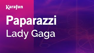 Paparazzi  Lady Gaga  Karaoke Version  KaraFun [upl. by Lenee]