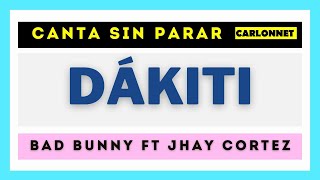 DÁKITI  BAD BUNNY FT JHAY CORTEZ Karaoke EN CASA [upl. by Amaral]