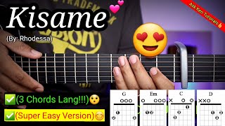 Kisame  Rhodessa Easy Chords😍  3 Chords Lang  Guitar Tutorial [upl. by Sheelah664]