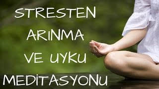 Stresten Arınma ve Uyku Meditasyonu [upl. by Jemy]