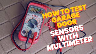 How to Test Garage Door Sensors With Multimeter StepbyStep Guide  Garagedian [upl. by Enymsaj]