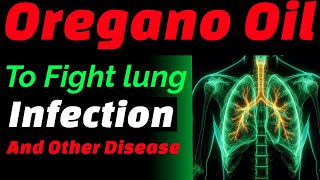 Health Benefits Of Oregano  Lung Health  Diseases You Can Heal With Oregano oil [upl. by Yeslaehc878]