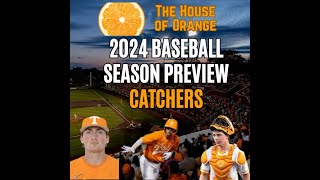 Tennessee Baseball  2024 Season Preview The Catchers [upl. by Orlov]