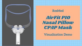 ResMed AirFit P10 Nasal Pillow CPAP Mask Visualization Demo [upl. by Enilaf]