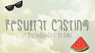 Résultat casting ✽ LAscension de Fléau [upl. by Nyrahtak]