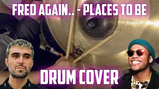 places to be  Fred again amp Anderson Paak DRUM COVER  64BE [upl. by Briant]