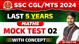 Maths for SSC CGL 2024 amp SSC MTS 2024  SSC MTS Maths  SSC Mock Test 2  SSC CGL Maths by Ankit Sir [upl. by Hallvard97]