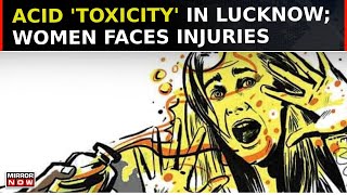 Acid Attack Acid Hurled At Young Women amp Her Brother In Lucknow Police Begins Probe  English News [upl. by Jennica]